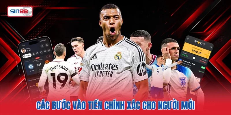Các bước vào tiền chính xác cho người mới