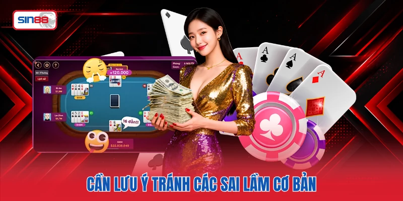 Cần lưu ý tránh các sai lầm cơ bản