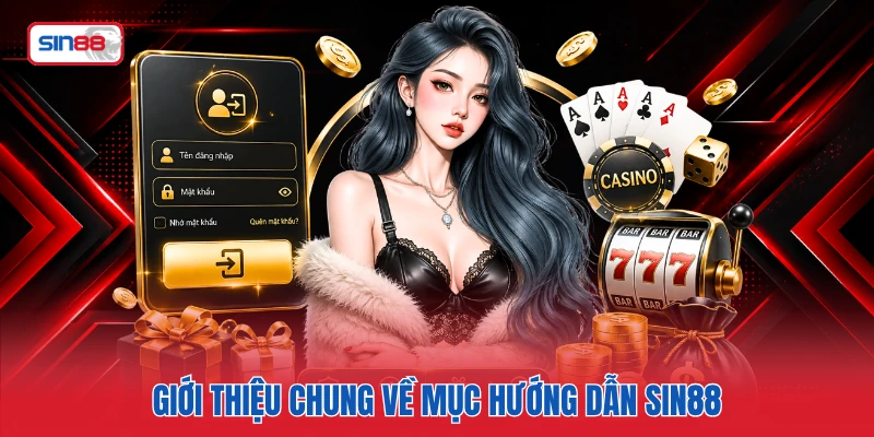 Giới thiệu chung về mục hướng dẫn SIN88