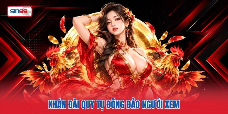 Khán đài quy tụ đông đảo người xem