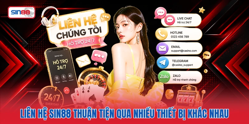 Liên hệ SIN88 thuận tiện qua nhiều thiết bị khác nhau