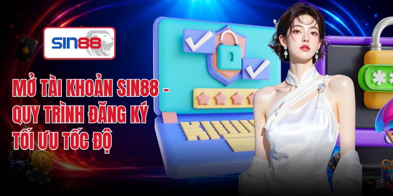 Mở Tài Khoản SIN88