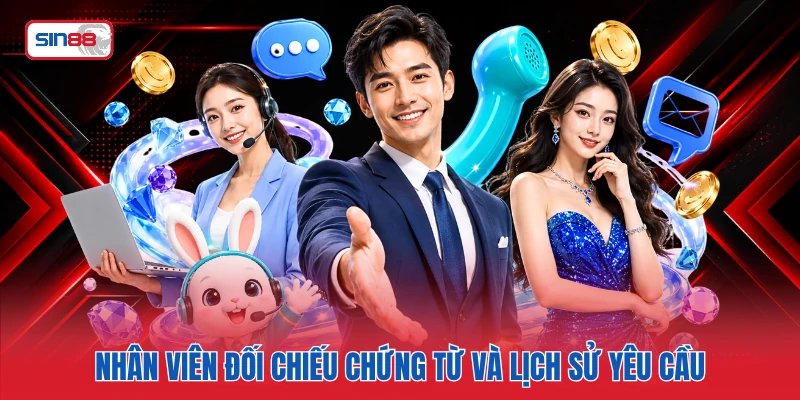 Nhân viên đối chiếu chứng từ và lịch sử yêu cầu