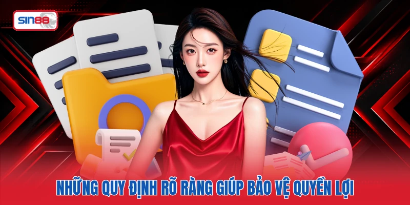 Những quy định rõ ràng giúp bảo vệ quyền lợi