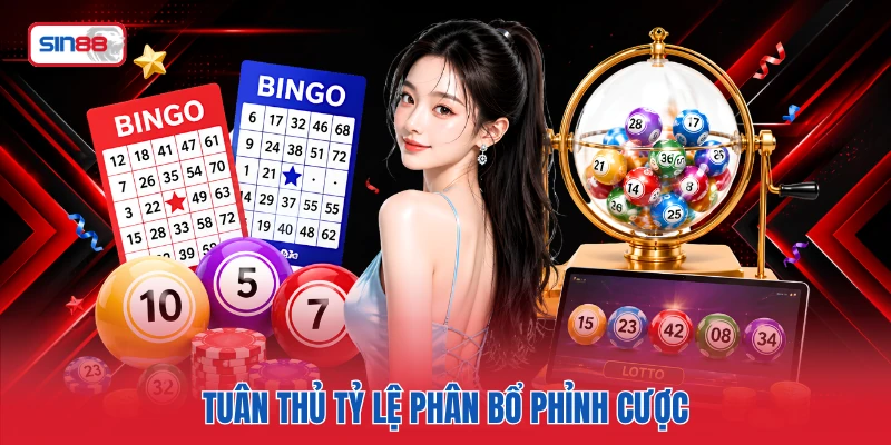 Tuân thủ tỷ lệ phân bổ phỉnh cược