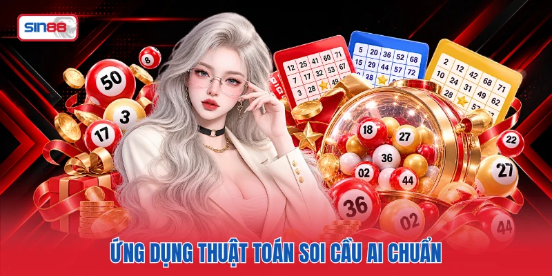 Ứng dụng thuật toán soi cầu AI chuẩn